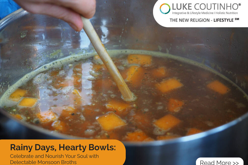 Rainy Days, Hearty Bowls: Celebrate and Nourish Your Soul with Delectable Monsoon Broths