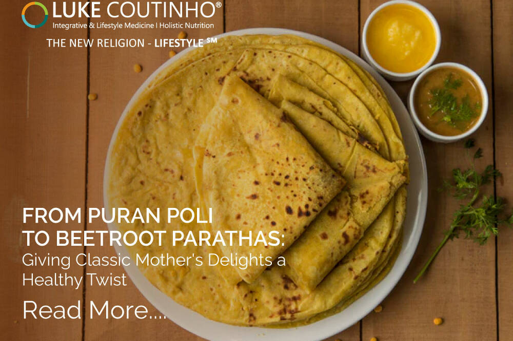 From Puran Poli to Beetroot Parathas: Giving Classic Mother's Delights a Healthy Twist