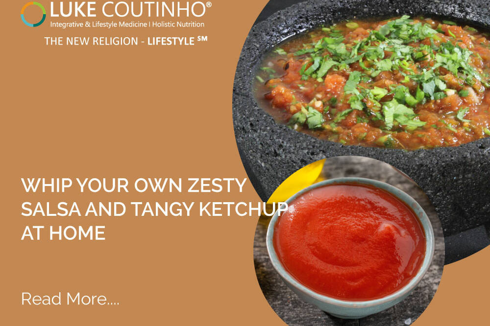 Whip Your Own Zesty Salsa and Tangy Ketchup at Home