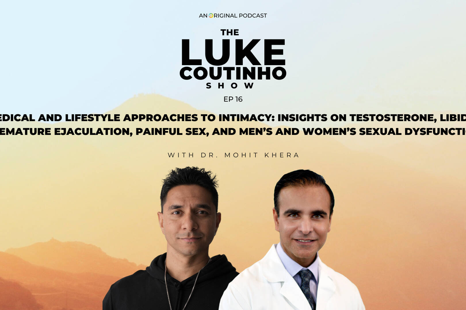Medical and Lifestyle Approaches to Intimacy: Insights on Testosterone, Libido, Premature Ejaculation, Painful Sex, and Men’s and Women’s Sexual Dysfunction