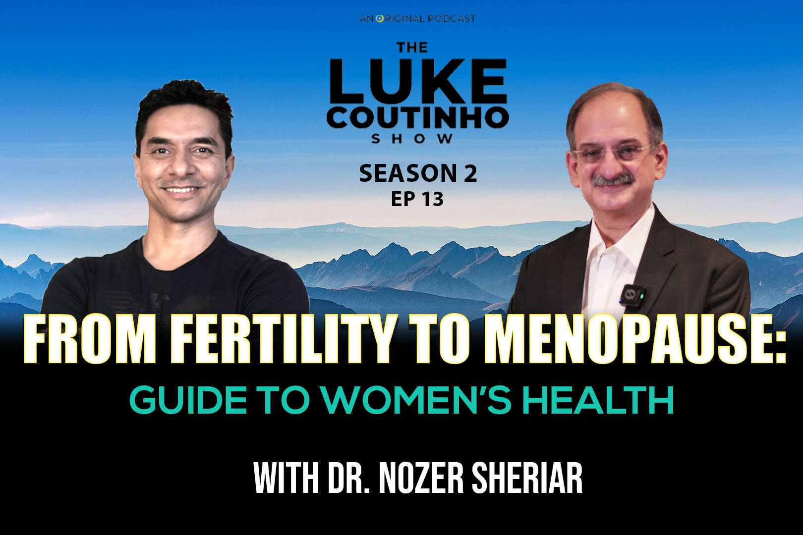 From Fertility to Menopause: Dr. Nozer Sherier’s Guide to Women’s Health