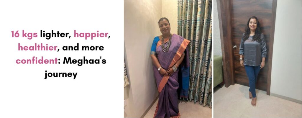 16-kgs-lighter-happier-healthier-confident-meghaa|16-kgs-lighter-happier-healthier-confident-meghaa