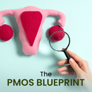 The Foundational Medicine Blueprint for PMOS